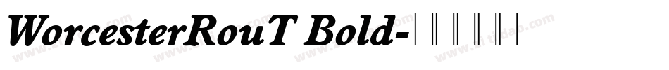 WorcesterRouT Bold字体转换